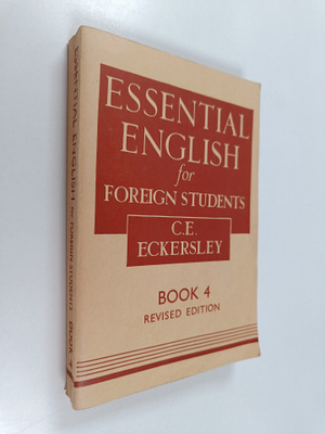 C. E. Eckersley : Essential english for foreign students ...