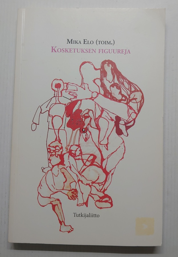 Mika Elo (toim.) - Kosketuksen figuureja