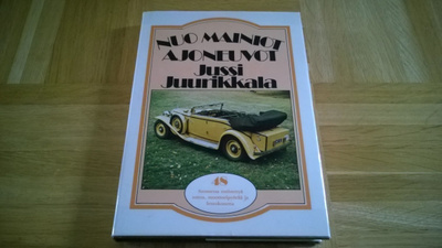 Kirja: Nuo mainiot ajoneuvot. Jussi Juurikkala, 1976