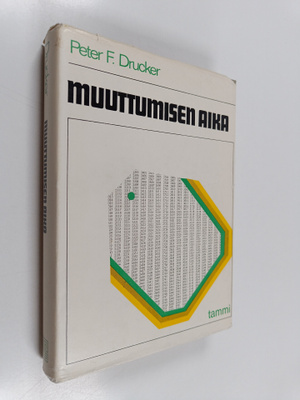 Peter F. Drucker : Muuttumisen aika