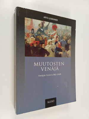 Arto Luukkanen : Muutosten Venäjä : Venäjän historia 862-...