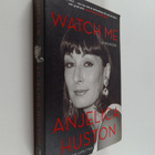 Anjelica Huston : Watch me : a memoir - pikkukuva 1