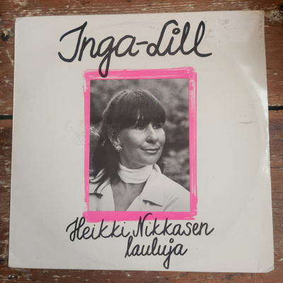 Inga-Lill - Heikki Nikkasen Lauluja Lp (M-/EX-)