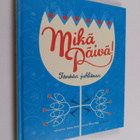 Mikä päivä! : tänään juhlitaan - pikkukuva 1