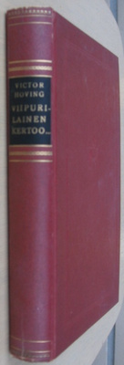Victor Hoving: Viipurilainen kertoo..., Otava 1946. 321 s.