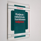 Martti Hekkanen : Korjausrakennushankkeen ketjuttaminen - pikkukuva 1