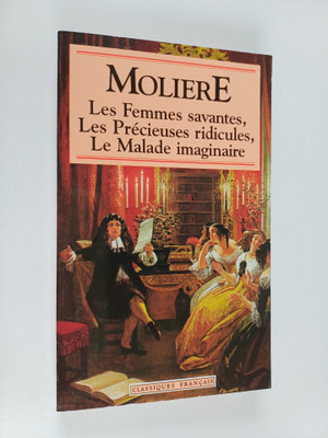 Moliere : Les femmes savantes - Les precieuses ridicules ...