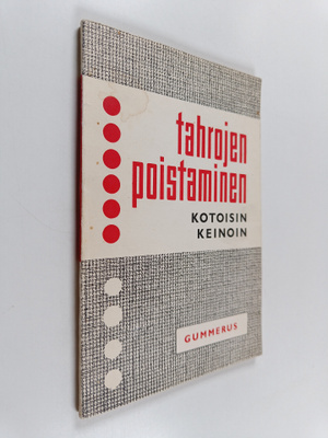 Margaret S. Furry : Tahrojen poistaminen kotoisin keinoin