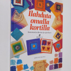 Jain Suckling : Ilahduta omalla kortilla : innostavia ide... - pikkukuva 1
