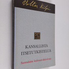 Volter Kilpi : Kansallista itsetutkistelua : suomalaisia ... - pikkukuva 1