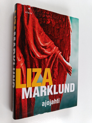 Liza Marklund : Ajojahti