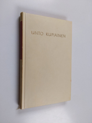 Unto Kupiainen : Valikoima runoja