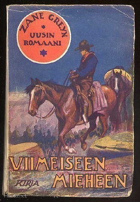 Grey, Zane: Viimeiseen mieheen (1.p., nid., 1928)