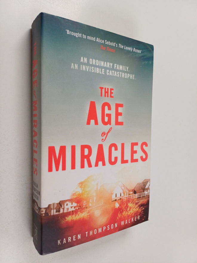 Karen Thompson Walker : The Age of Miracles