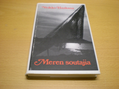 Veikko Haakana: Meren soutajia - Raportti Ruijasta