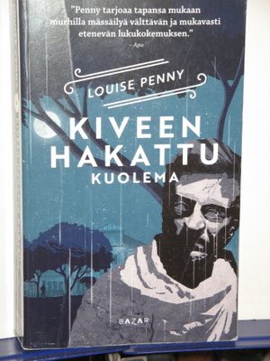 Louise Penny : KIVEEN HAKATTU