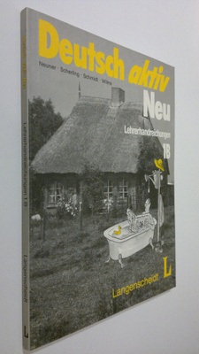 Detusch aktiv Neu : Lehererhandreichungen 1B (ERINOMAINEN) (