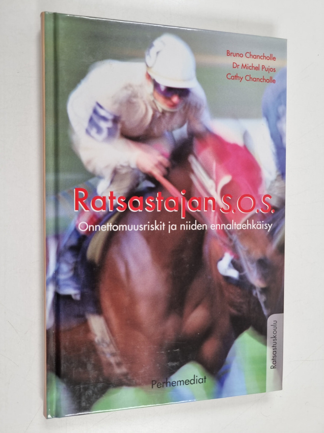 Bruno Chancholle ym. : Ratsastajan S.O.S. : onnettomuusri...