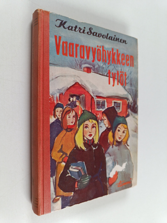 Katri Savolainen : Vaaravyöhykkeen tytöt
