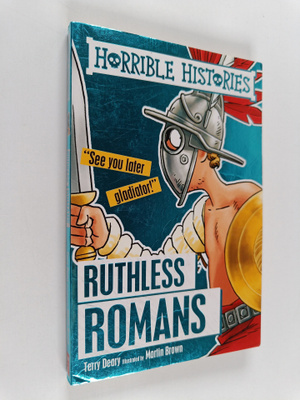 Terry Deary : Ruthless Romans