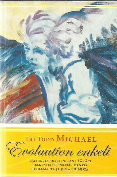 Michael Todd: EVOLUUTION ENKELI