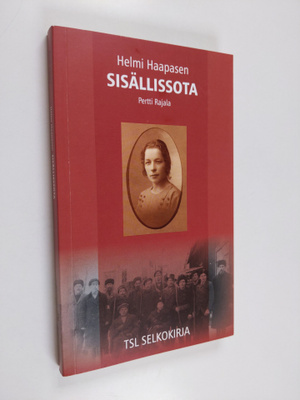 Pertti Rajala : Helmi Haapasen sisällissota