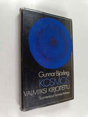 Gunnar Björling : Kosmos valmiiksi kirjoitettu : valitut ...