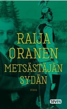 Raija Oranen - Metsästäjän sydän