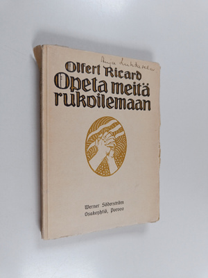 Olfert Ricard : Opeta meitä rukoilemaan : rukouksesta raa...
