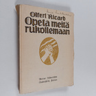 Olfert Ricard : Opeta meitä rukoilemaan : rukouksesta raa... - pikkukuva 1