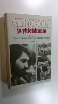 Teuvo ym. (toim.) Peltoniemi : Alkoholi ja yhteiskunta