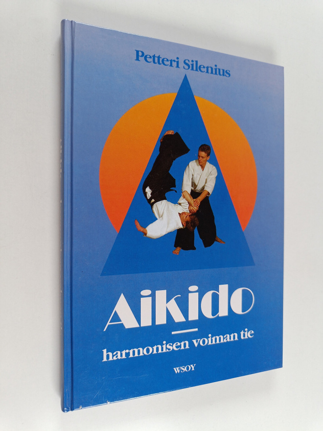 Petteri Silenius : Aikido : harmonisen voiman tie