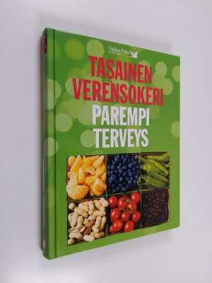 Anneli (toim.) Calder : Tasainen verensokeri, parempi ter...