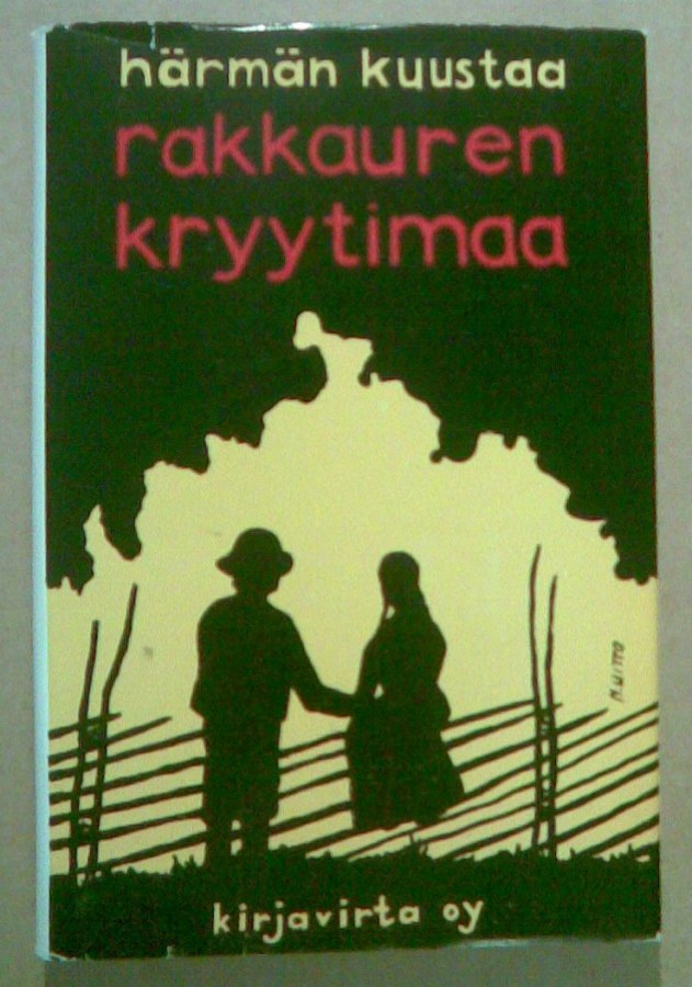 HÄRMÄN KUUSTAA: Rakkauren kryytimaa *UUDENVEROINEN