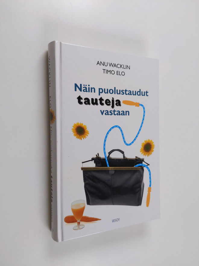 Anu Wacklin : Näin puolustaudut tauteja vastaan