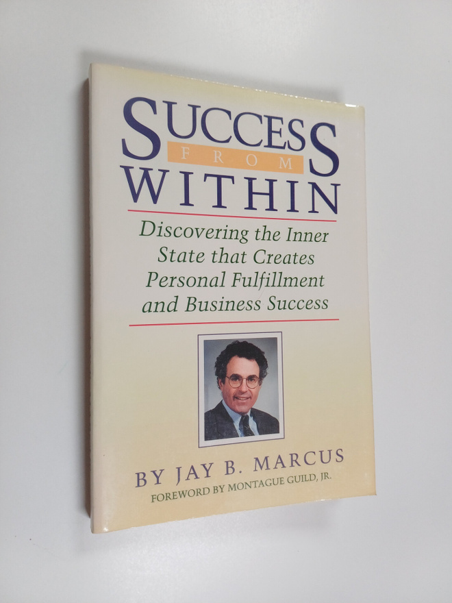 Jay B. Marcus : Success from Within - Discovering the Inn...