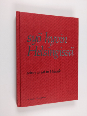 Syö hyvin Helsingissä = Where to eat in Helsinki