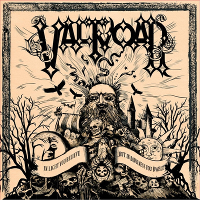 Val Tvoar - In Light You Believe...But In Darkness You Dwell