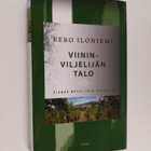 Eero Iloniemi : Viininviljelijän talo : elämää Mosel-joen... - pikkukuva 1