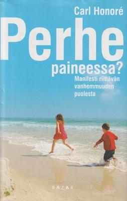 Carl Honoré: Perhe paineessa?