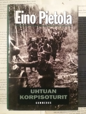 Eino Pietola - Uhtuan korpisoturit (sid.)