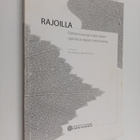 Rajoilla : puheenvuoroja tutkimuksen rajoista ja rajojen ... - pikkukuva 1
