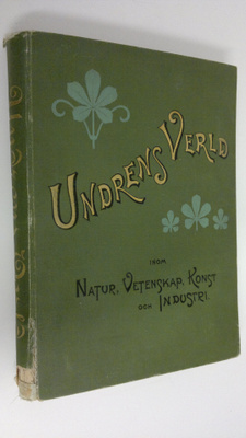 Undrens Verld inom natur, vetenskap, konst och industri