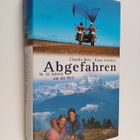 Klaus Schubert ym. : Abgefahren : in 16 Jahren um die Welt - pikkukuva 1