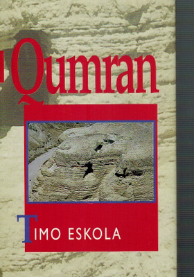 Timo Eskola : Qumran