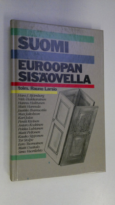 Rauno (toim.) Larsio : Suomi Euroopan sisäovella (signeer...