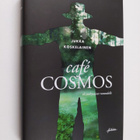 Jukka Koskelainen : Cafe Kosmos eli jäähyväiset runoudelle - pikkukuva 1