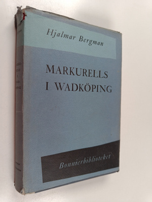 Hjalmar Bergman : Markurells i wadköping