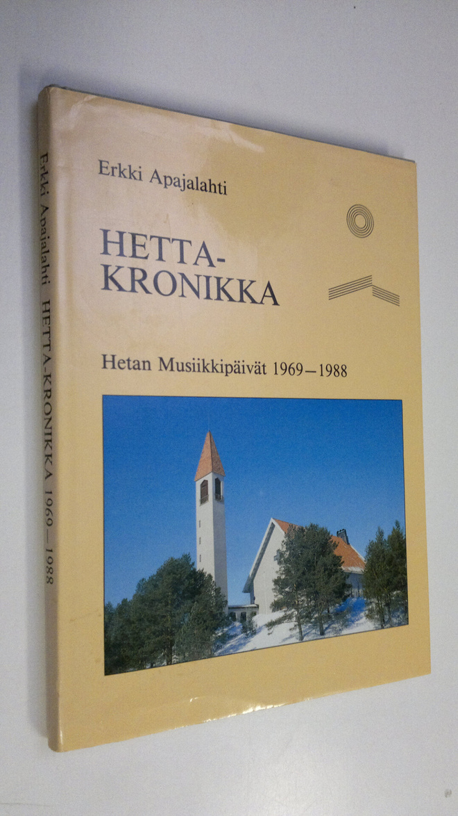 Erkki Apajalahti : Hetta-kronikka 1969-1988 : Hetan musii...