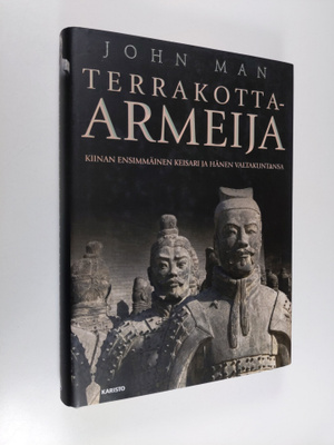 John Man : Terrakotta-armeija : Kiinan ensimmäinen keisar...